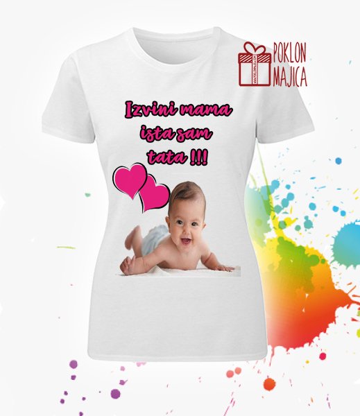 Majice sa stampom natpisom slikom/Za mamu tatu/izvini mama ista sam tata.jpg